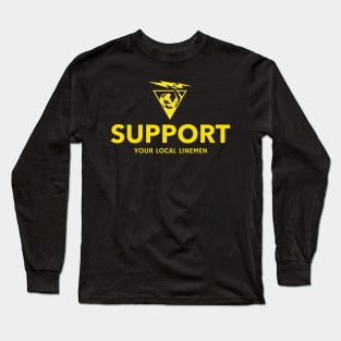 Support your local linemen Long Sleeve T-Shirt